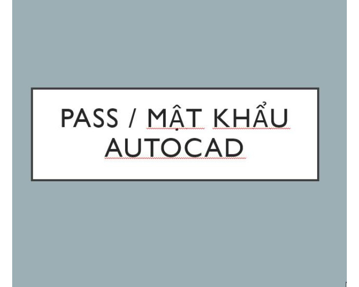 Password / mật khẩu autocad